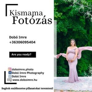 Kismama fotózás hirdetés Debrecenben: várandós nő elegáns ruhában zöld háttérrel, Dobó Imre elérhetőségeivel és közösségi média ikonjainak megjelenítésével.